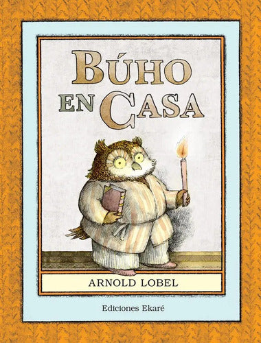 Búho En Casa (tapa Dura) / Ekare