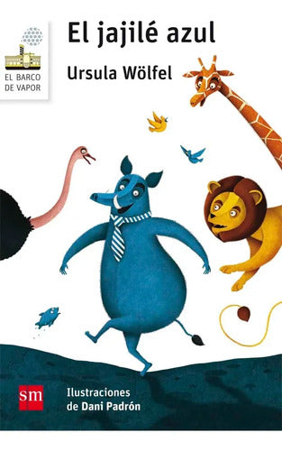 El Jajile Azul / Ursula Wolfel