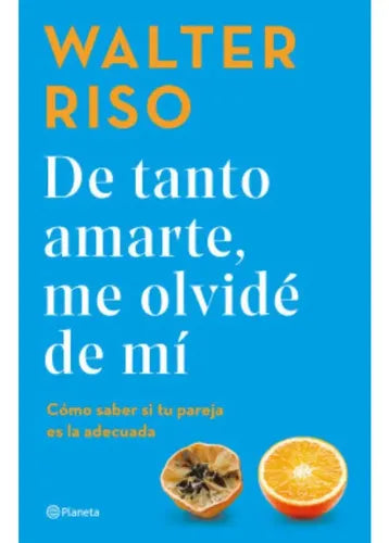 De Tanto Amarte Me Olvidé De Mí / Walter Riso
