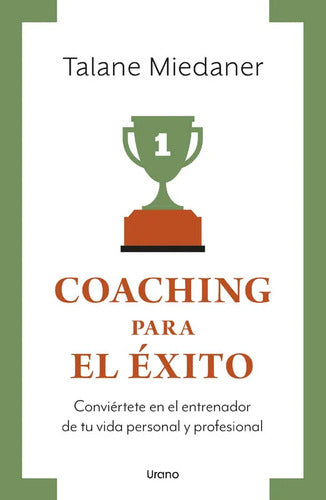 Coaching Para El Éxito / Talane Miedaner
