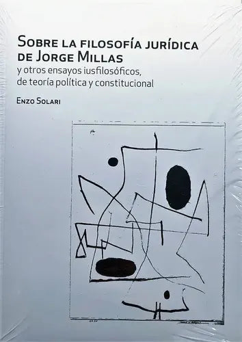 Sobre La Filosofía Jurídica De Jorge Millas / Enzo Solari