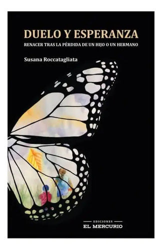 Duelo Y Esperanza / Susana Roccatagliata