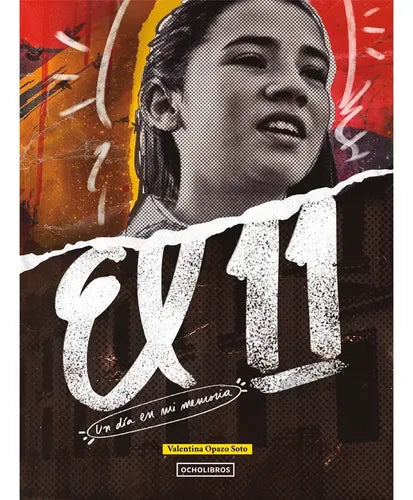 El 11 Un Dia En Mi Memoria / Valentina Opazo