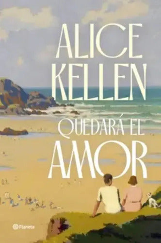 Quedará El Amor / Alice Kellen