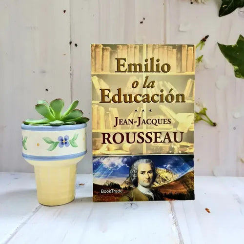 Emilio O La Educación / Jean Jacques Rousseau