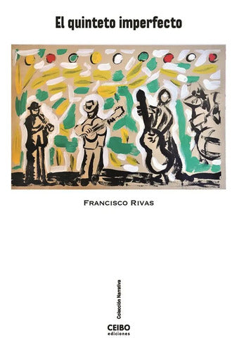 El Quinteto Imperfecto / Francisco Rivas