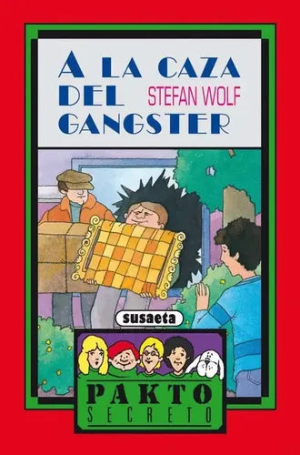 A La Caza Del Gangster (pakto Secreto) / Susaeta