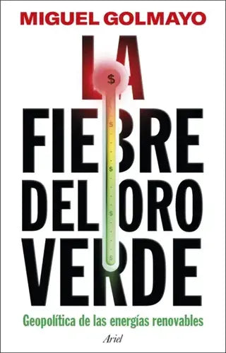 La Fiebre Del Oro Verde / Miguel Golmayo