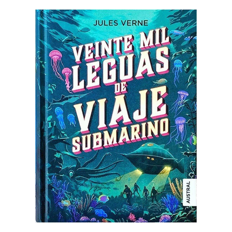 Veinte Mil Leguas De Viaje Submarino / Julio Verne