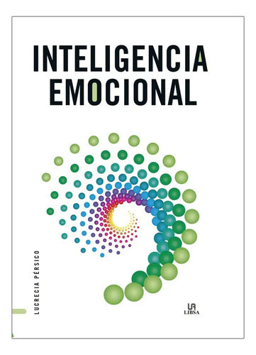 Inteligencia Emocional / Lucrecia Pérsico Lamas