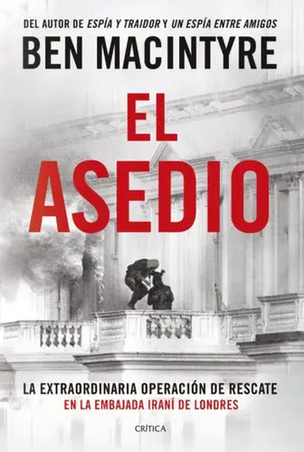 El Asedio / Ben Macintyre