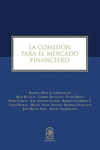 La Comisión Para El Mercado Financiero / Roberto Ríos