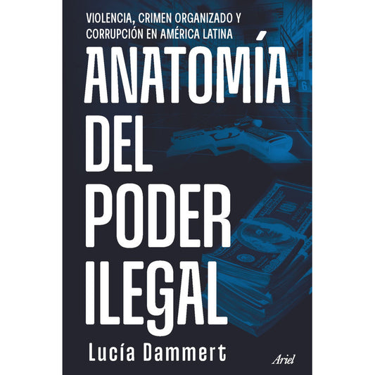 Anatomía Del Poder Legal / Lucía Dammert