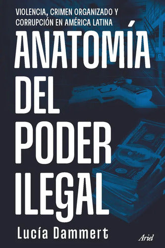 Anatomía Del Poder Legal / Lucía Dammert