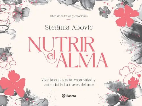 Nutrir El Alma / Stefania Abovic