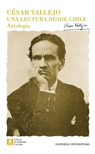 Cesar Vallejo Una Lectura Desde Chile / Pedro Lastra