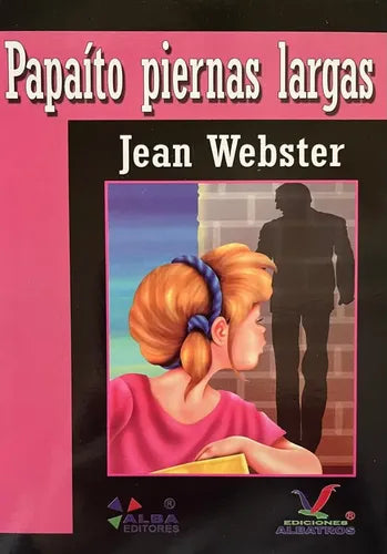 Papaito Piernas Largas / Jean Webster