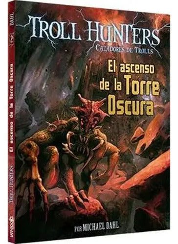 El Ascenso De La Torre Oscura Troll Hunters 2 / Michael Dahl