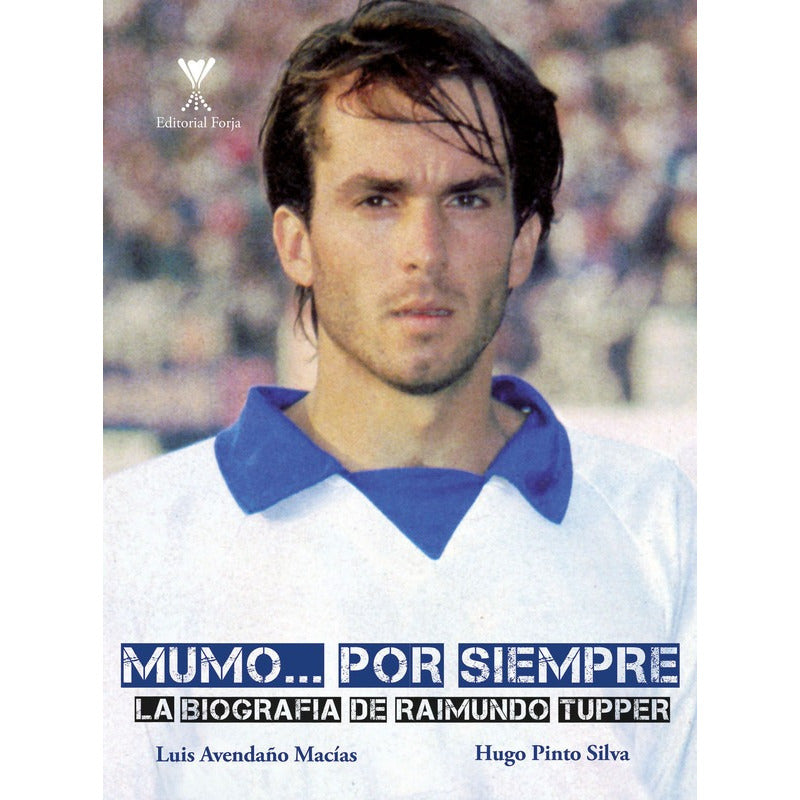 Mumo... Por Siempre / Hugo Pinto Silva & Luis Avendaño