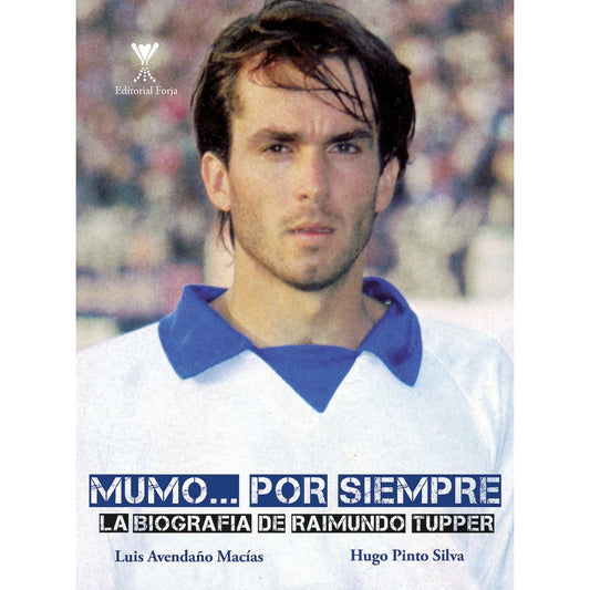 Mumo... Por Siempre / Hugo Pinto Silva & Luis Avendaño