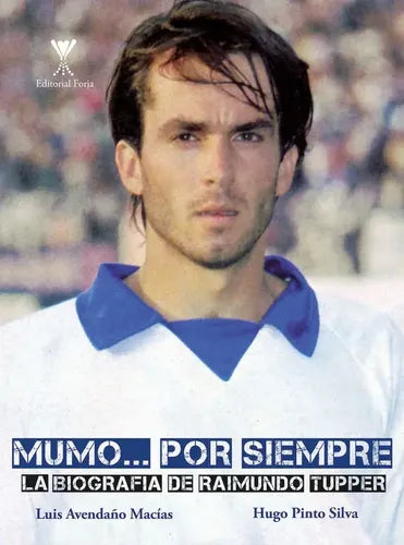 Mumo... Por Siempre / Hugo Pinto Silva & Luis Avendaño