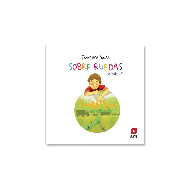 Sobre Ruedas On Wheels (tapa Dura) / Francisca Solar