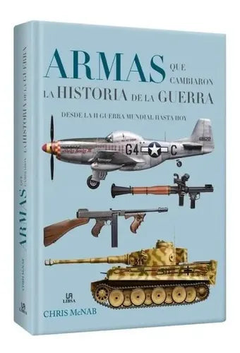 Armas Que Cambiaron La Historia De La Guerra / Lexus