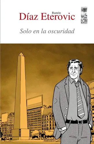 Solo En La Oscuridad / Ramón Díaz Eterovic