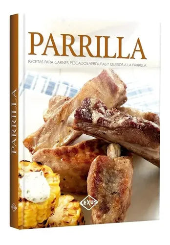Parrilla Recetas Carne, Pescado, Quesos Y Verduras / Lexus