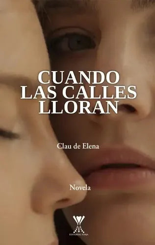 Cuando Las Calles Lloran / Clau De Elena