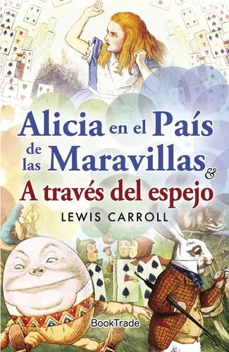 Alicia En El País De Las Maravillas & A Través Del Espejo