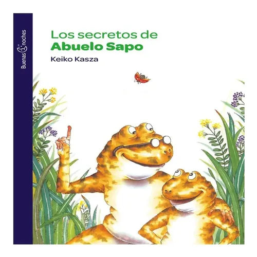 Los Secretos Del Abuelo Sapo / Keiko Kasza