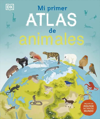 Dk Mi Primer Atlas De Animales (tapa Dura)