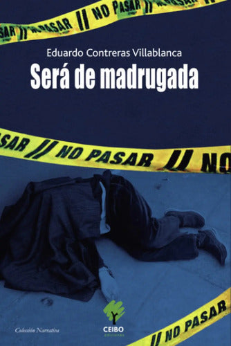 Sera De Madrugada / Eduardo Contreras