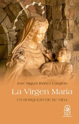 La Virgen Maria / José Miguel Ibañez Langlois