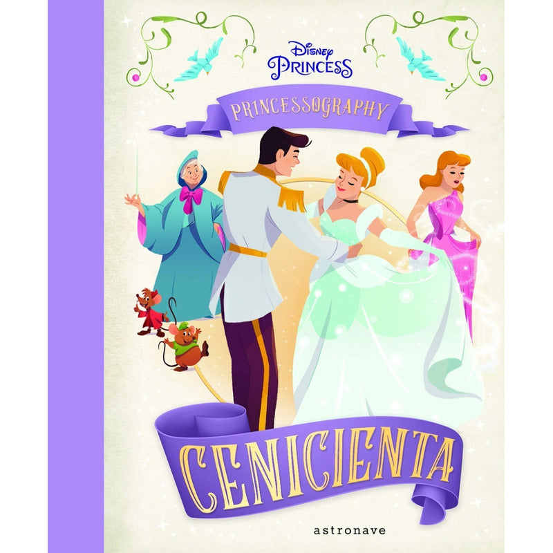 Cenicienta Princessography Disney (tapa Dura) / Astronave