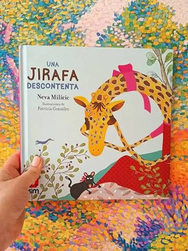 Una Jirafa Descontenta (tapa Dura) / Neva Milicic