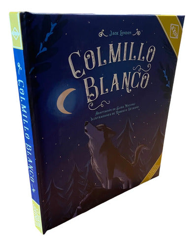 Colmillo Blanco (tapa Dura) / Jack London