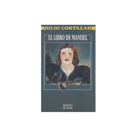 El Libro De Manuel / Julio Cortazar