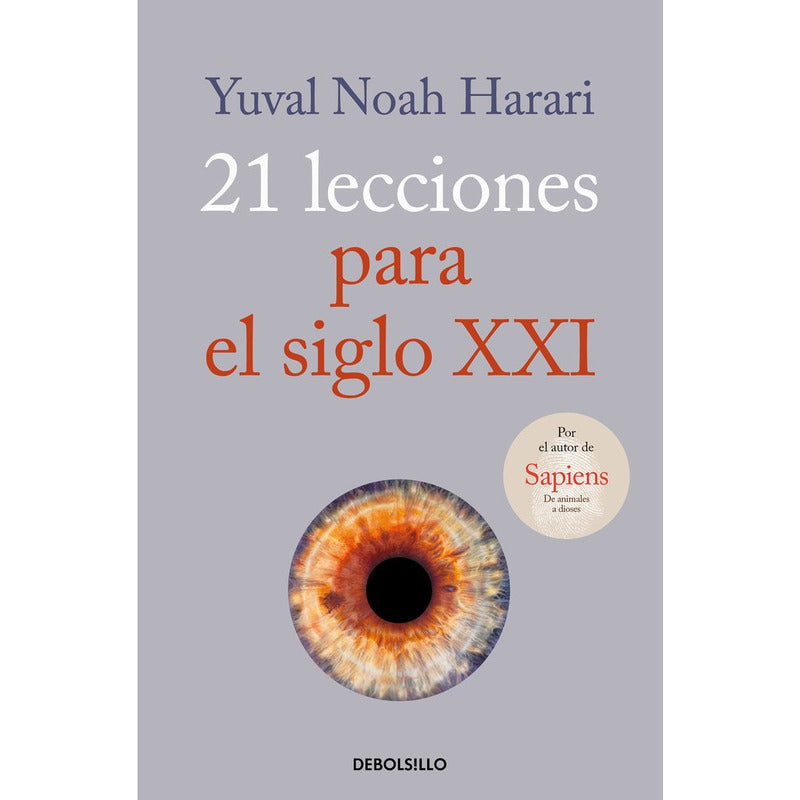 21 Lecciones Para El Siglo Xxi / Yuval Noah Harari