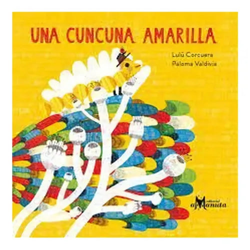 Una Cuncuna Amarilla (tapa Dura) / Lulu Corcuera