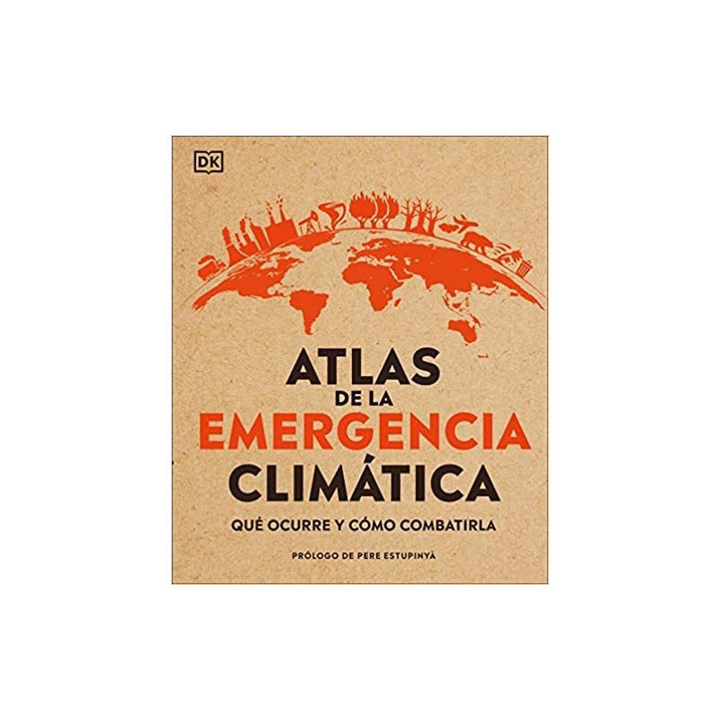 Dk Enciclopedia Atlas De La Emergencia Climatica (tapa Dura)