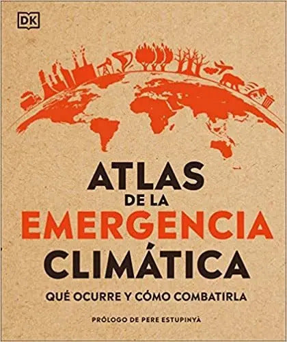 Dk Enciclopedia Atlas De La Emergencia Climatica (tapa Dura)