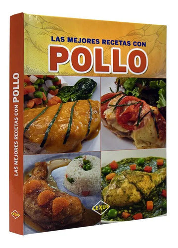Las Mejores Recetas Con Pollo (tapa Dura) / Lexus