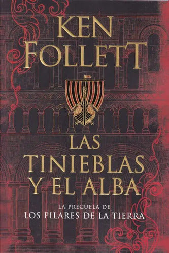 Las Tinieblas Y El Alba / Ken Follett