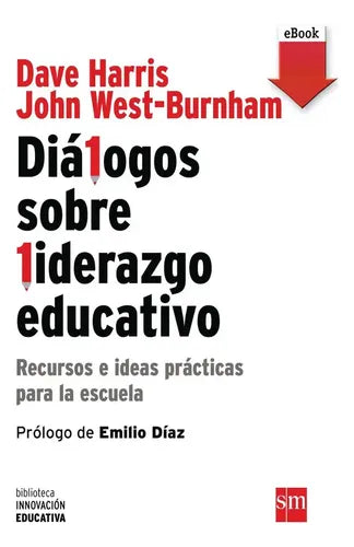Diálogos Sobre Liderazgo Educativo / Dave Harris