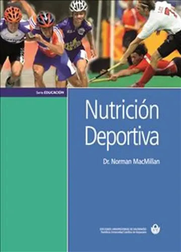 Nutricion Deportiva / Dr. Norman Macmillan