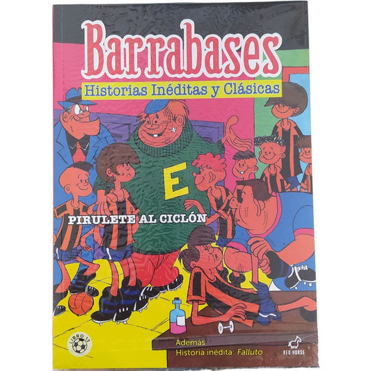 Barrabases Pirulete Al Ciclón Y Falluto / Guido Vallejos