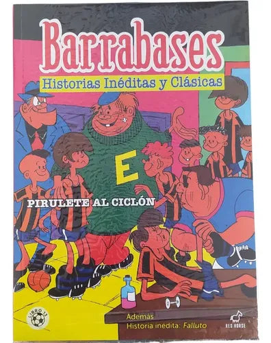 Barrabases Pirulete Al Ciclón Y Falluto / Guido Vallejos
