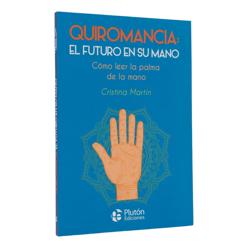 Quiromancia El Futuro En Su Mano / Cristina Martin